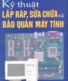 Ebook Kỹ thuật lắp ráp, sửa chữa và bảo quản máy tính - Phạm Thanh Liêm