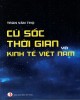 Ebook Cú sốc thời gian và kinh tế Việt Nam: Phần 1