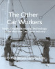 Ebook The other car workers: Work, organisation, and technology in the maritime car carrier industry