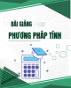 Bài giảng Phương pháp tính - Chương 4: Nội suy và xấp xỉ hàm