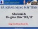 Bài giảng Mạng máy tính: Chương 4 - Hoàng Thanh Hòa