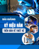 Bài giảng Ký hiệu hàn trên bản vẽ thiết kế - ThS. Trần Ngọc Dân