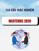 Tài liệu 143 câu hỏi trắc nghiệm Incoterms 2020