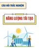 Trắc nghiệm Năng lượng tái tạo