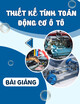 Bài giảng Thiết kế tính toán động cơ ô tô: Chương 9 - TS. Nguyễn Duy Tiến