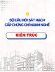 Bộ câu hỏi phục vụ sát hạch cấp chứng chỉ hành nghề kiến trúc