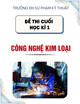 Đề thi cuối học kì 1 môn Công nghệ kim loại năm 2025-2026