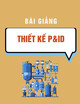 Bài giảng Thiết kế P&ID: Chương 7 - TS. Nguyễn Thành Duy Quang