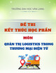 Đề thi kết thúc học phần học kì 1 môn Quản trị logistics trong thương mại điện tử năm 2024-2025 có đáp án