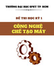 Đề thi học kỳ 1 năm học 2020-2021 môn Công nghệ chế tạo máy có đáp án