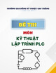 Đề thi học kỳ năm 2019 môn Kỹ thuật lập trình PLC