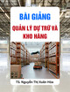 Bài giảng Quản lý dự trữ và kho hàng: Chương 2 - TS. Nguyễn Thị Xuân Hòa